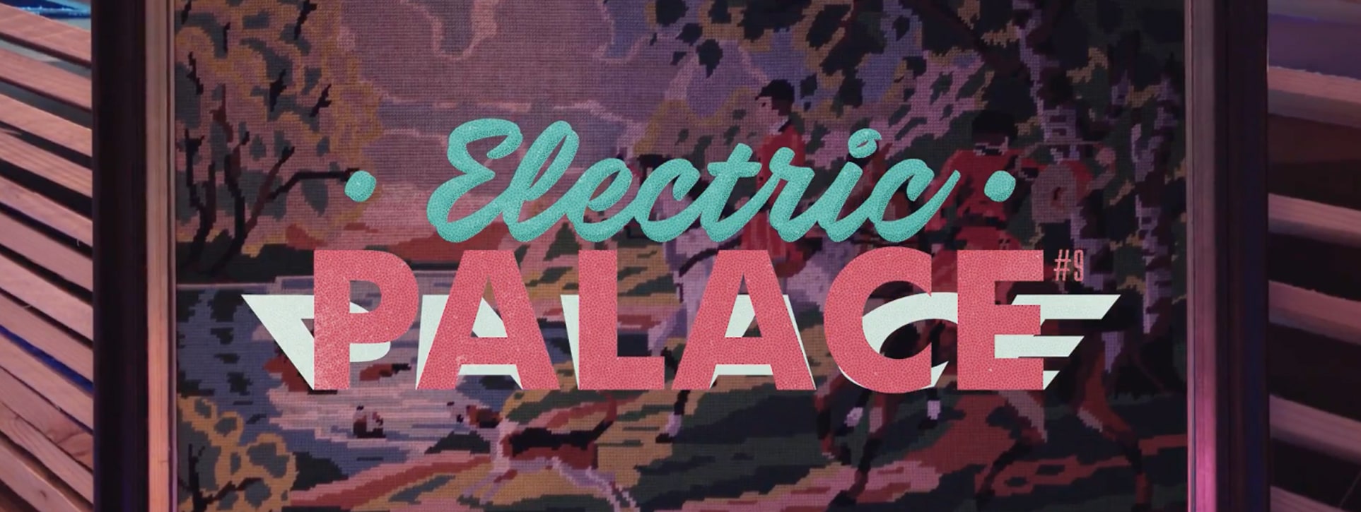 Electric Palace #9 - Riot House